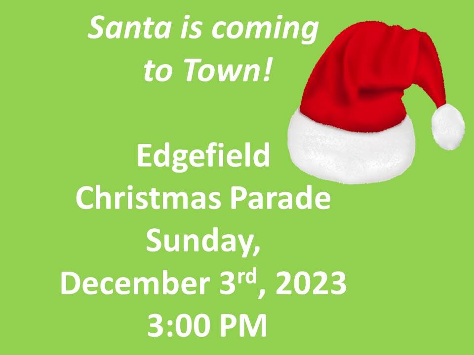 50th Annual Edgefield Christmas Parade Town of Edgefield, South Carolina